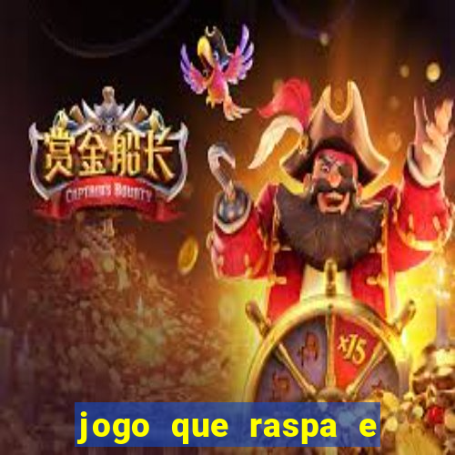 jogo que raspa e ganha dinheiro